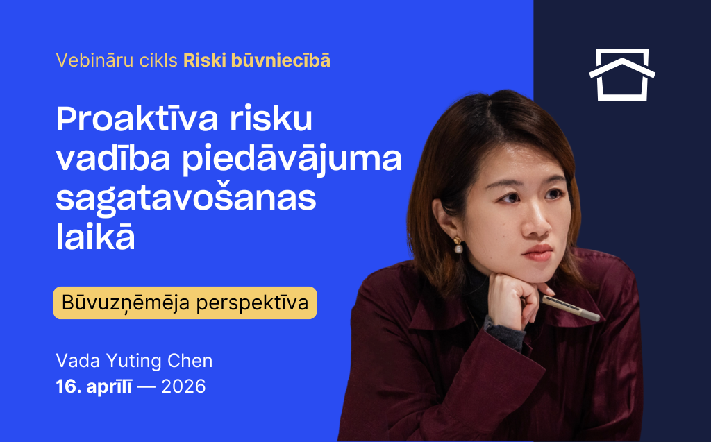 Proaktīva risku vadība piedāvājuma sagatavošanas laikā – būvuzņēmēja perspektīva